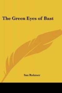 The Green Eyes of Bast by Sax Rohmer - 2005-06-23