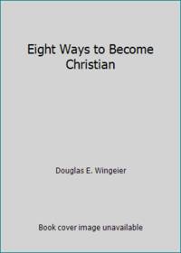 Eight Ways to Become Christian