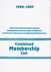Combined Membership List, 1988-89: American Mathematical Society, Mathematical Association of America, and Society for Industrial and Applied Mathematics