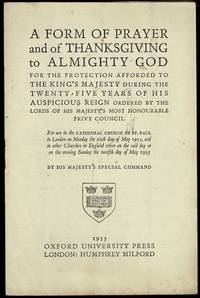 image of A Form of Prayer and of Thanksgiving to Almighty God for the Protection Afforded to the King's Majesty During the Twenty-five Years of His Auspicious Reign