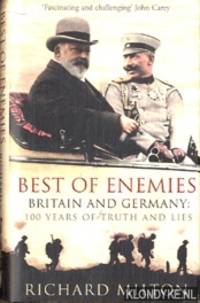 Best of enemies: Britain and Germany: 100 years of truth and lies by Richard Milton - Hardcover - 2007 - from Klondyke (SKU: 00142761)