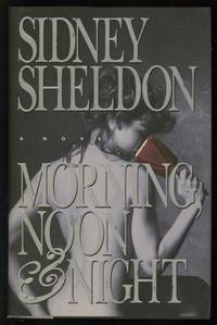 Morning, Noon & Night by Sidney Sheldon - First Edition - 1995 - from Adventures Underground (SKU: 147102)