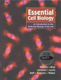 Essential Cell Biology: An Introduction to the Molecular Biology of the Cell by Bruce Alberts - 1997-08-06