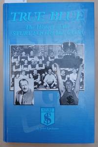 True Blue - The History of the Sturt Football Club by Lysikatos, John - 1995