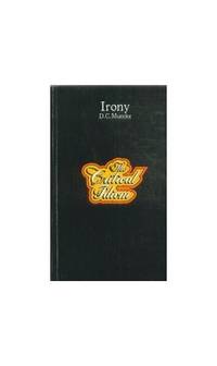 Irony (Critical Idiom) by Muecke, D. C - 1970