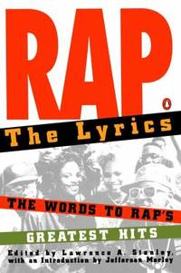 Rap - The Lyrics : The Words to Rap's Greatest Hits