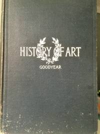 A History of Art by Charles Goodyear - 1917