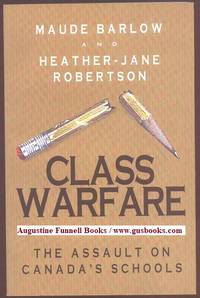 CLASS WARFARE, The Assault on Canada's Schools (signed)