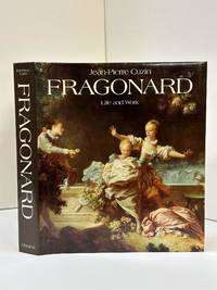 JEAN HONORÉ FRAGONARD: LIFE AND WORK