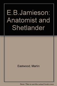 E.B.Jamieson: Anatomist and Shetlander