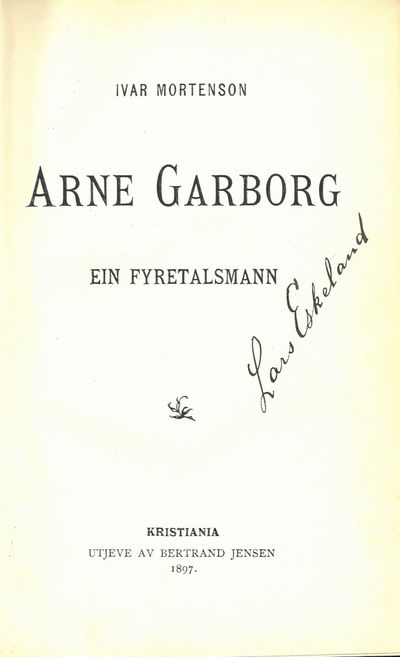 Arne Garborg. Ein fyretalsmann.