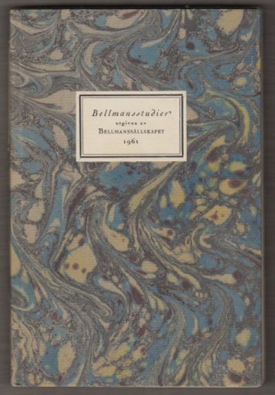 Bellmansstudier utgivna av Bellmanssällskapet.…
