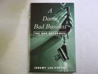 image of A Damn Bad Business: The NHS Deformed.SOME INK ANNOTATIONS.