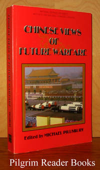 Chinese Views of Future Warfare by Pillsbury, Michael. (editor) - 1997