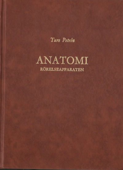 LÄROBOK I ANATOMI. Del I: Rörelseapparaten.