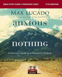The Anxious for Nothing Bible Study Guide Plus Streaming Video, Updated Edition: Finding Calm in...
