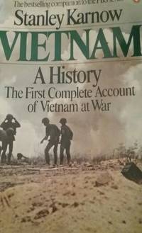 Vietnam A History by Stanley Karnow - July 3, 1984