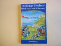 Son of Prophecy: Henry Tudor's Road to Bosworth