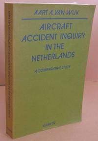 Aircraft Accident Inquiry in the Netherlands  A Comparative Study de VAN WIJK, Aart A - 1974