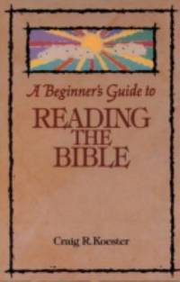 Beginner's Guide to Reading the Bible