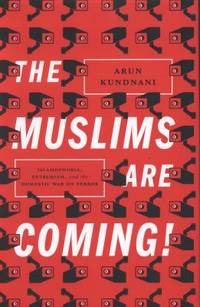 image of The Muslims Are Coming!: Islamophobia, Extremism, and the Domestic War on Terror