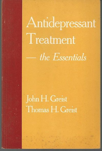 Greist, John - Antidepressant Treatment the Essentials