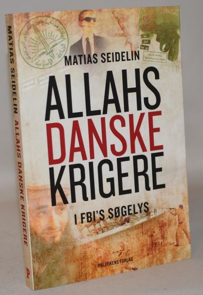 Allahs danske krigere - i FBI´s søgelys.