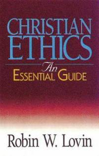 Christian Ethics : An Essential Guide