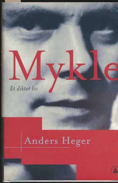 Mykle. Et diktet liv