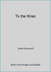 To the Nines (Stephanie Plum Series #9) by Evanovich, Janet - 2003