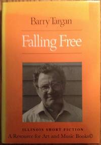 Falling Free: Stories (ISF) by Targan, Barry - 1989 2019-08-22