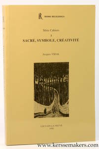 Sacre, Symbole, Creativite by VIDAL, Jacques / RIES, Julien