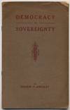 Democracy vs. Sovereignty: An After Dinner Response delivered November 18, 1915, at the 147th Annual Banquet of the Chamber of Commerce of the State of New York