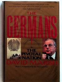 The Germans: The Pivotal Nation (1st U.S. Edition)