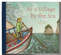 IN A VILLAGE BY THE SEA. by Illustrated by April Chu Muon - Signed First Edition - (2015) - from Bookfever.com, IOBA (SKU: 66325)