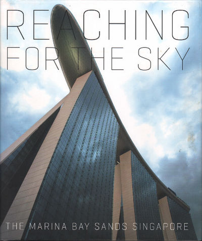 REACHING FOR THE SKY. The Marina Bay Sands…