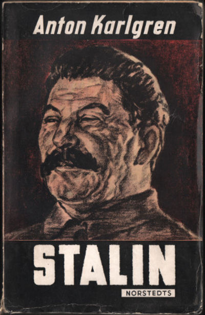STALIN. Bolsjevismens väg från leninism till…