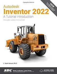 Autodesk Inventor 2022: A Tutorial Introduction