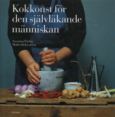 KOKKONST FÖR DEN SJÄLVLÄKANDE MÄNNISKAN.…