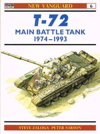 T-72 MAIN BATTLE TANK 1974-1993 by Zaloga, S. J - 1993