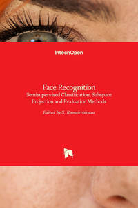 Face Recognition: Semisupervised Classification, Subspace Projection and Evaluation Methods
