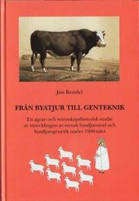 Från byatjur till genteknik. En agrar- och…