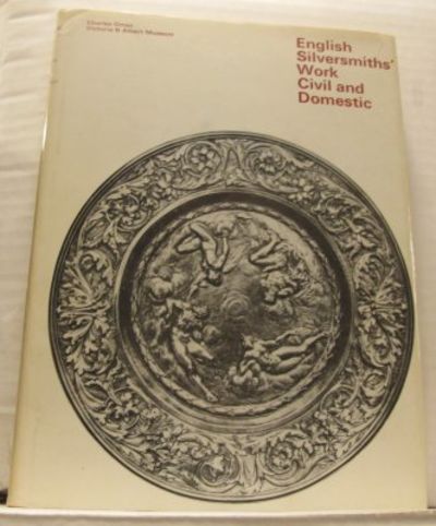 English Silversmiths´ Work. Civil and Domestic:…