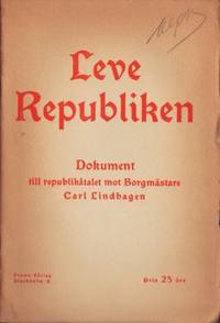 Leve republiken. Dokument till republikåtalet mot…