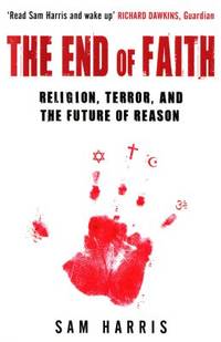 The End of Faith. Religion, Terror, and the…