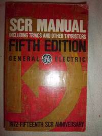 SCR Manual - Including Triacs and Other Thyristors, Fifth Edition