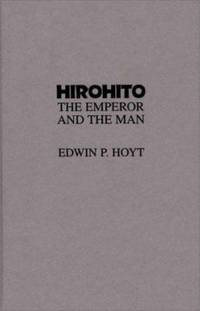Hirohito : The Emperor and the Man