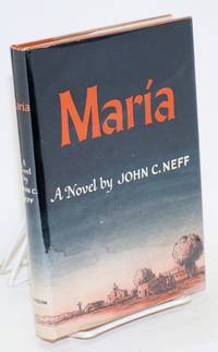 Maria by John C Neff
- First edition
- 1951
- from Bolerium Books Inc., ABAA/ILAB (SKU: 87335)