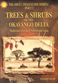 The Shell Field Guide Series Part 1 - Trees & Shrubs of the Okavango Delta