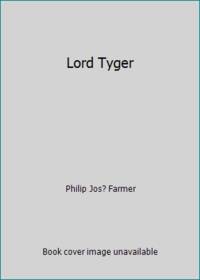 Lord Tyger by Philip Jos? Farmer - 1972